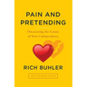 Pain and Pretending: You can be set free from the hurts of the past