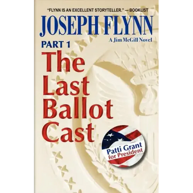 Part 1: The Last Ballot Cast