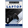 Mobile PC Gaming: Gaming with Your Laptop
