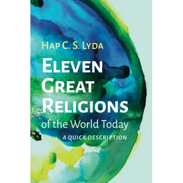 Eleven Great Religions of the World Today: A Quick Description