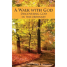 A Walk with God: Discovering God in the Ordinary