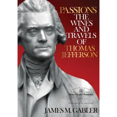 Passions: The Wines and Travels of Thomas Jefferson