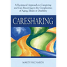 Caresharing: A Reciprocal Approach to Caregiving and Care Receiving in the Complexities of Aging, Illness or Disability