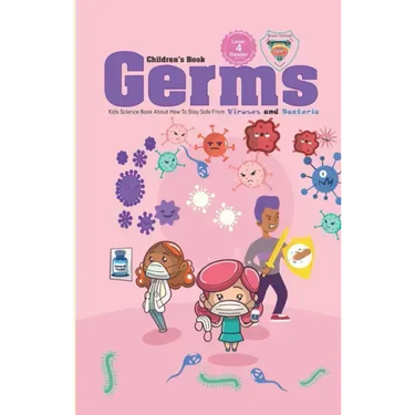 Germs Children's Book: Kids Science Book About How to stay safe from Germs Viruses and Bacteria