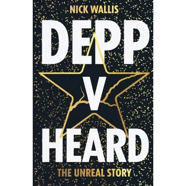 Depp v Heard: the unreal story