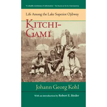 Kitchi-Gami: Life Among the Lake Superior Ojibway