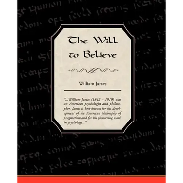 The Will to Believe