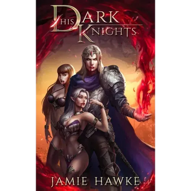 His Dark Knights: A Paranormal Fantasy Adventure