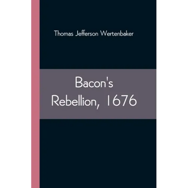 Bacon's Rebellion, 1676