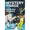 Missing Person: Mystery Force Book Seven