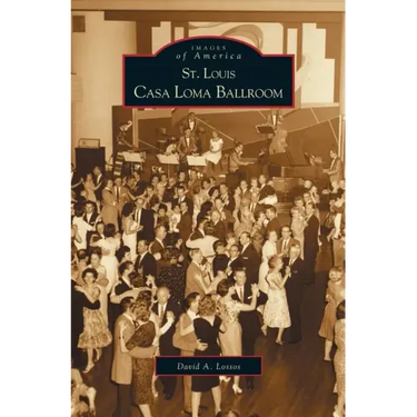 St. Louis Casa Loma Ballroom