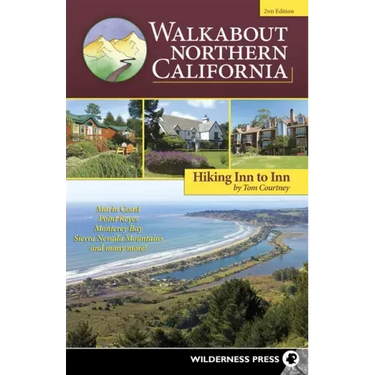 Walkabout Northern California: Hiking Inn to Inn