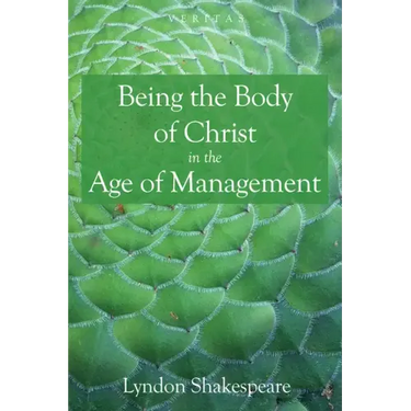 Being the Body of Christ in the Age of Management