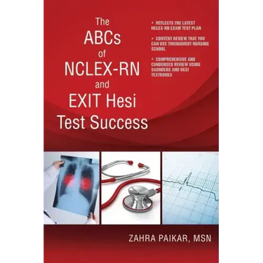 The ABCs of NCLEX-RN and EXIT Hesi Test Success