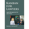 Kanban for Lawyers: Agile Management for Law Firms