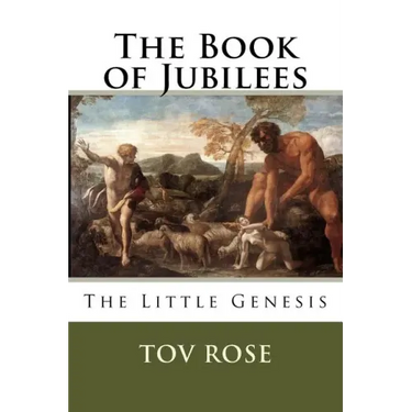 The Book of Jubilees: The Little Genisys