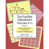 The Positive Classroom Field Guide (K-5) 2nd Edition: Hands-on Resources for Effective Classroom Management