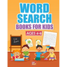 Word Search Books For Kids Ages 4-8: 1000+ Words Of Fun And Challenging Large Print Puzzles That Your Kids Would Enjoy, Made specifically for Kids 4-5