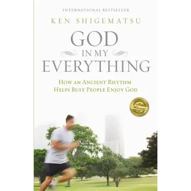 God in My Everything: How an Ancient Rhythm Helps Busy People Enjoy God