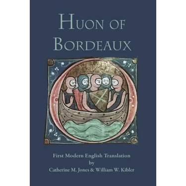 Huon of Bordeaux: First Modern English Translation