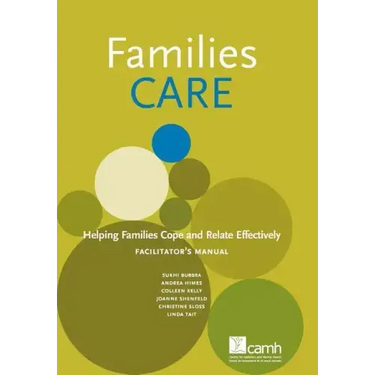 Families Care: Helping Families Cope and Relate Effectively Facilitator's Manual