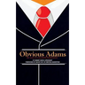 Obvious Adams (Special Edition): The Story of a Successful Businessman