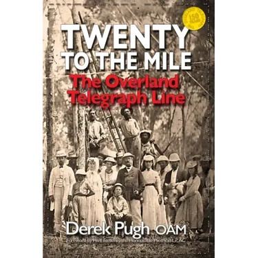 Twenty to the Mile: The Overland Telegraph Line