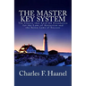 The Master Key System: The Classic that Laid the Foundation for the Laws of Attraction and the Seven Laws of Success