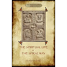 'The Spiritual Life' and 'The Spiral Way': two classic books by Evelyn Underhill in one volume (Aziloth Books)