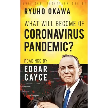 What Will Become of Coronavirus Pandemic?: Readings by Edgar Cayce