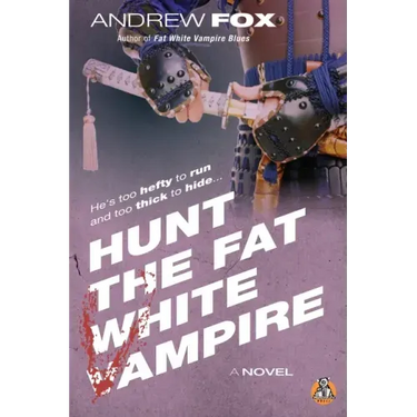 Hunt the Fat White Vampire