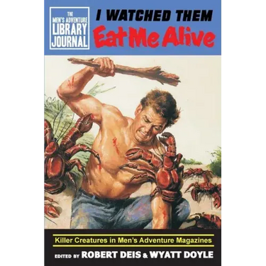 I Watched Them Eat Me Alive: Killer Creatures in Men's Adventure Magazines