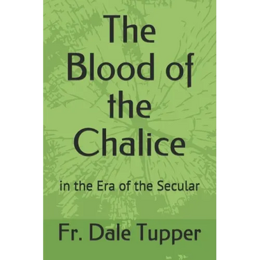 The Blood of the Chalice: in the Era of the Secular