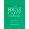 The Edgar Cayce Companion: A Comprehensive Treatise of the Edgar Cayce Readings