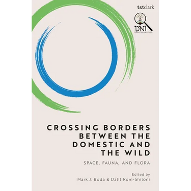 Crossing Borders between the Domestic and the Wild: Space, Fauna, and Flora