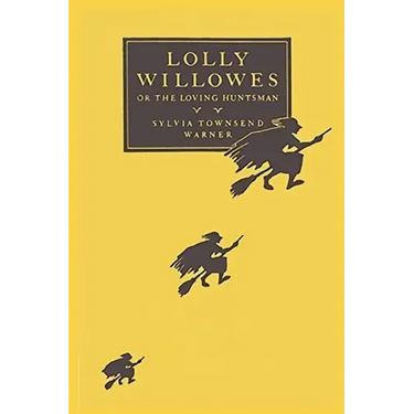Lolly Willowes: or the Loving Huntsman