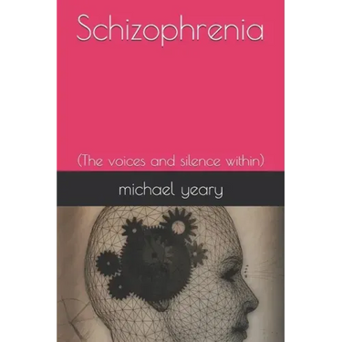 Schizophrenia: (The voices and silence within)