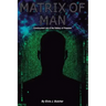 Matrix of Man: constructed lies & the fallacy of freedom