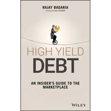 High Yield Debt: An Insider's Guide to the Marketplace