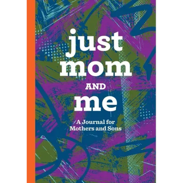 Just Mom and Me: A Journal for Mothers and Sons