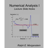 Numerical Analysis I: Lecture Slide Series