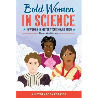 Bold Women in Science: 15 Women in History You Should Know
