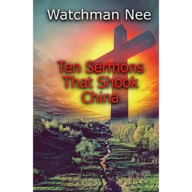 Ten Sermons That Shook China