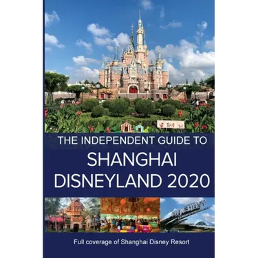 The Independent Guide to Shanghai Disneyland 2020