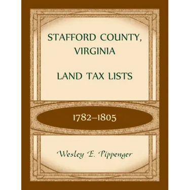 Stafford County, Virginia Land Tax Lists, 1782-1805