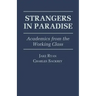 Strangers in Paradise: Academics from the Working Class