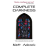 Complete Darkness: A Darkmatters Novel