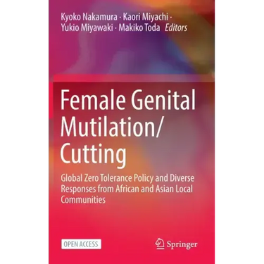 Female Genital Mutilation/Cutting: Global Zero Tolerance Policy and Diverse Responses from African and Asian Local Communities