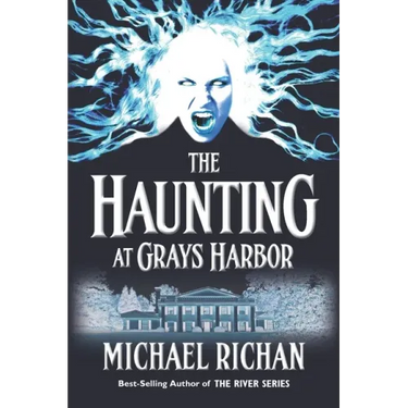 The Haunting at Grays Harbor