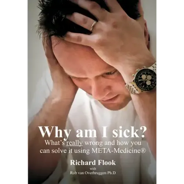 Why am I sick?: What's really wrong and how you can solve it using META-Medicine (r)